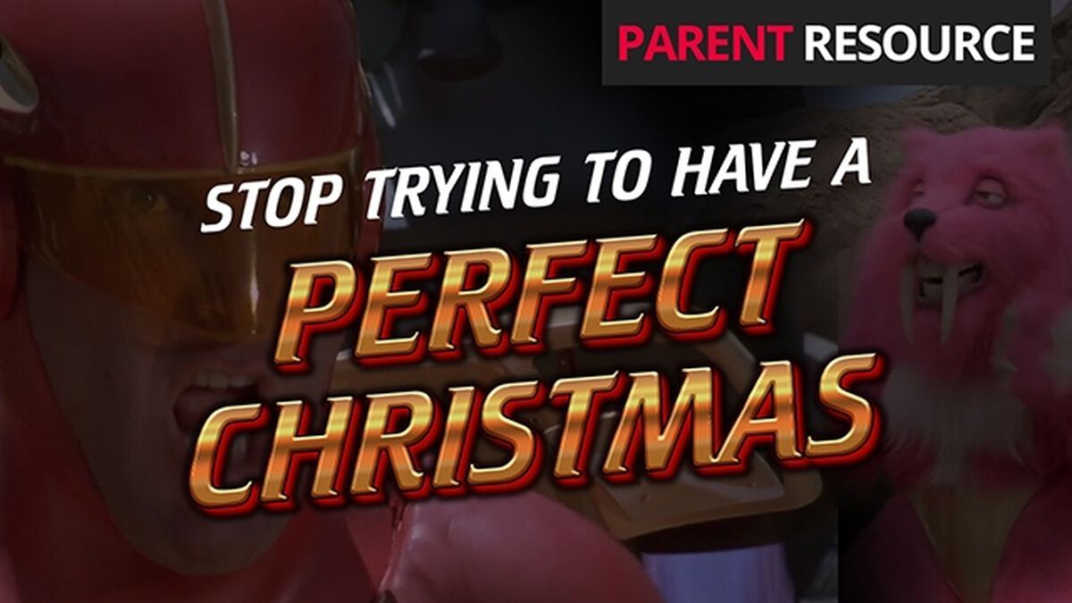 Parent Ministry: Stop Trying to Have a Perfect Christmas image number null